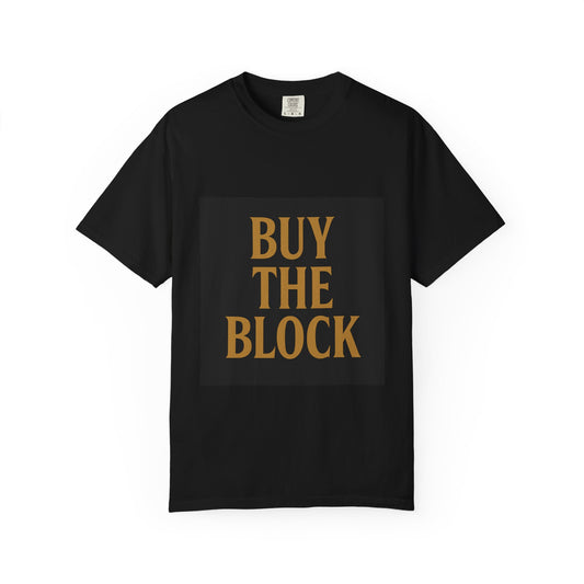 Buy The Block – Empowerment Unisex Garment-Dyed T-Shirt