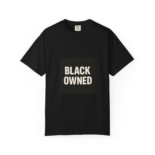 Black Owned Unisex T-Shirt – Bold Empowerment Statement Tee