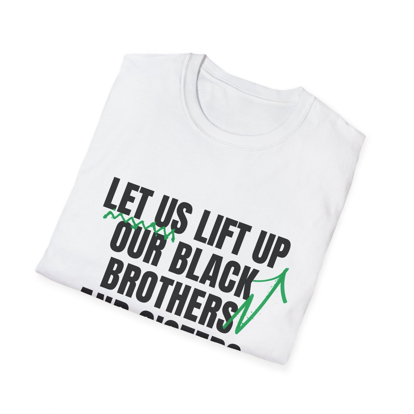 Lift Up Brothers and Sisters T-Shirt