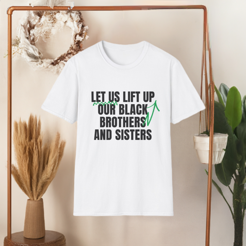 Lift Up Brothers and Sisters T-Shirt